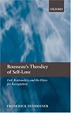 Rousseau's Theodicy of Self-Love: Evil, Rationality, and the Drive for Recognition