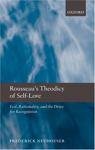 Rousseau's Theodicy of Self-Love: Evil, Rationality, and the Drive for Recognition