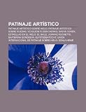 Patinaje artístico: Patinaje artístico sobre hielo, Patinaje artístico sobre ruedas, Yevgueni Pliúshchenko, Sasha Cohen (Spanish Edition)