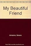 My beautiful friend
