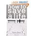 How to Save a Life