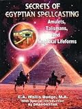 Secrets of Egyptian Spellcasting by Budge, E A (BSECEGY)