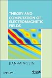Theory and Computation of Electromagnetic Fields