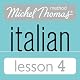 Michel Thomas Beginner Italian Lesson 4