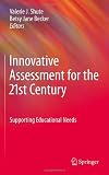 Innovative Assessment for the 21st Century: Supporting Educational Needs