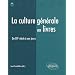 La culture g�n�rale en livres (XVIe si�cle � nos jours)