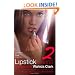 Lipstick Diaries Part 2: A Provocative Look into the Female Perspective