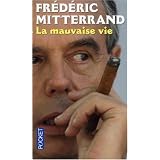 La mauvaise viepar Frederic Mitterrand