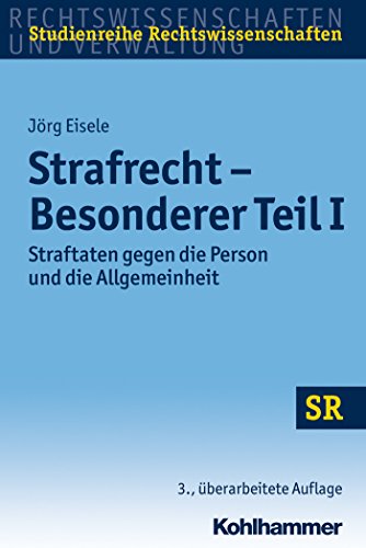 Strafrecht Besonderer Teil I: Straftaten gegen die Person und die Allgemeinheit (SR-Studienreihe Rechtswissenschaften) (German Edition)