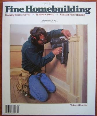 Fine Homebuilding October / November 1996 No 105, Wainscot Paneling, Framing Nailer Survey, Synthetic Stucco, Radiant Floor Heating, Contemporary Bathroom