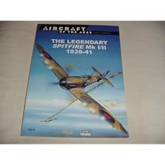 Aircraft Of The Aces: The Legendary Spitfire MKI/II 1939 - 41