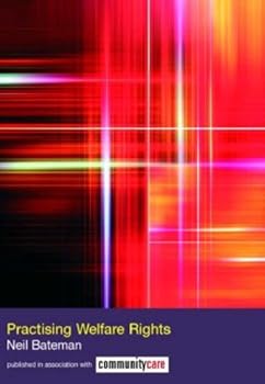 practising welfare rights (the social work skills series) - neil bateman practising welfare rights (the social work skills series) - neil bateman