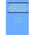 Space Division Multiple Access for Wireless Local Area Networks (The Springer International Series in Engineering and Computer Science)