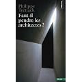 Faut-il pendre les architectes ?