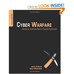Cyber Warfare: Techniques, Tactics and Tools for Security Practitioners