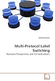Multi-Protocol Label Switching: Network Perspectives and Considerations