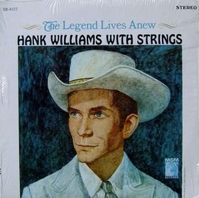 Hank Williams - The Legend Lives Anew, Hank Williams With Strings, [lp, Vinyl Record, Mgm, 4277] - Zortam Music