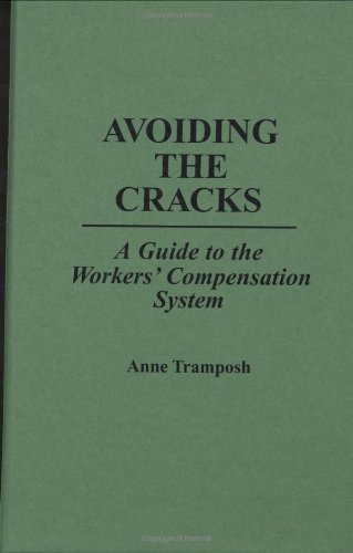 Avoiding the Cracks: A Guide to the Workers' Compensation System
