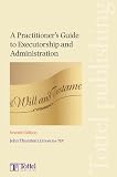A Practitioner's Guide to Executorship and Administration