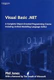Visual Basic.Net: A Complete Object-Oriented Programming Course Including Unified Modelling Language (UML)
