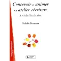 Concevoir et animer un atelier d'�criture � vis�e litt�raire