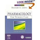 Click here to buy Pharmacology for Nursing Care by  Richard A. Lehne.