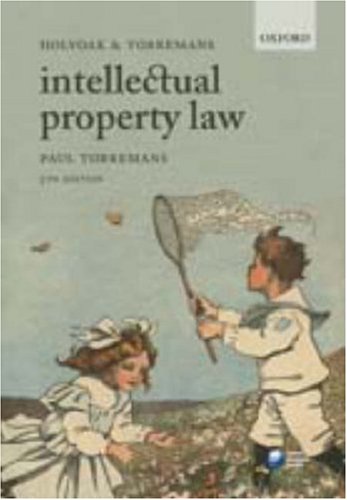Holyoak and Torremans Intellectual Property Law