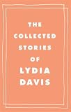 The Collected Stories of Lydia Davis