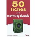 50 fiches sur le marketing durable