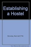 Establishing a hostel