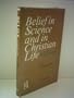 Belief in Science and in Christian Life