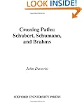 Crossing Paths: Schubert, Schumann, a...