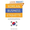 Korean Business Etiquette: The Cultural Values and Attitudes that Make Up the Korean Business Personality