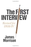 The First Interview: Revised for DSM-IV