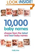 10,000 Baby Names: How to choose the best name for your baby