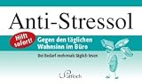 Produkt-Bild: Anti-Stressol: Gegen den t&auml;glichen Wahnsinn im B&uuml;ro