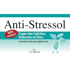 Anti-Stressol: Gegen den t�glichen Wahnsinn im B�ro