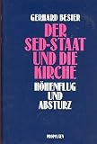 Der SED- Staat und die Kirche 1983-1991. H�henflug und Absturz