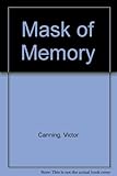 The mask of memory