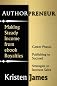 Authorpreneur: Making a Steady Income from Ebook Royalties