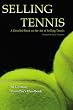 Selling Tennis: A Detailed Book on the Art of Selling Tennis