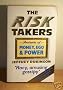 The Risk Takers: Portraits of Money, Ego and Power