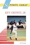 Sports Great Ken Griffey, Jr. (Sports Great Books)