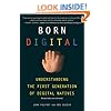 Born Digital: Understanding the First Generation of Digital Natives