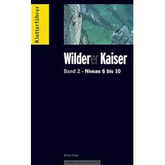 Kletterf�hrer Wilder Kaiser  Band 2 Niveau 6-10