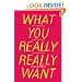 What You Really Really Want: The Smart Girl's Shame-Free Guide to Sex and Safety