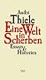 Eine Welt in Scherben. Essays und Historien