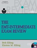  : The EMT Intermediate Exam Review (Thomson Delmar Learning's Exam Review)
