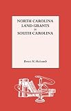 North Carolina Land Grants in South Carolina (0806311649) by Holcomb, Brent H.