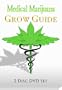 Medical Marijuana Grow Guide